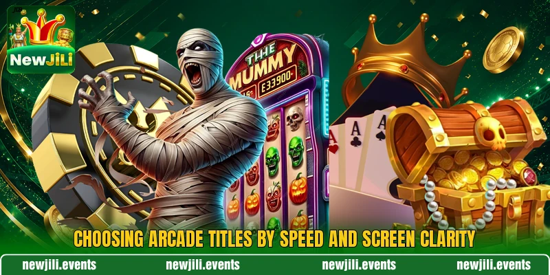 Choosing Arcade titles by speed and screen clarity