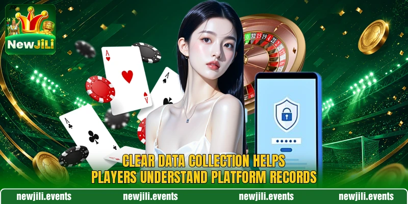 Clear data collection helps players understand platform records