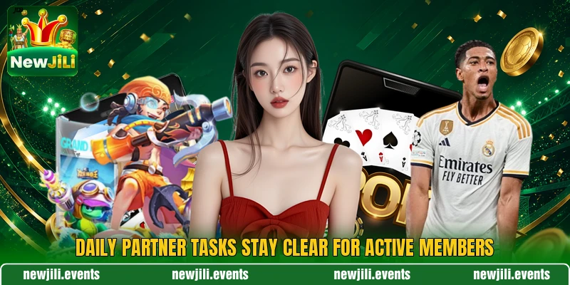 Daily partner tasks stay clear for active members Daily partner tasks stay clear for active members