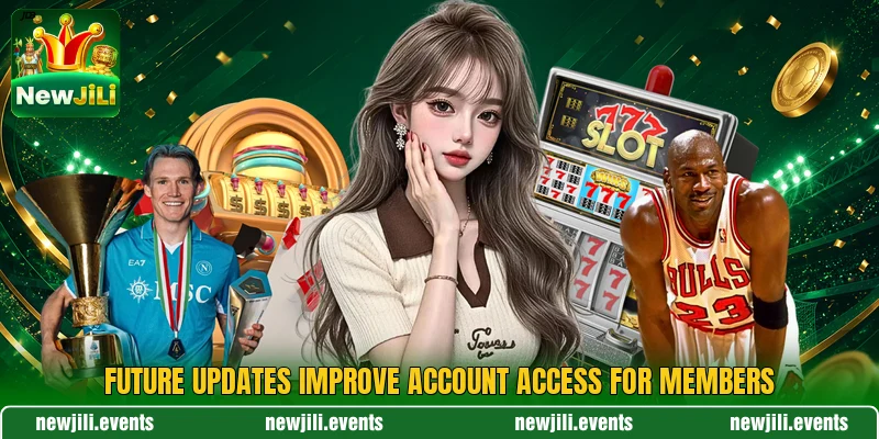 Future updates improve account access for members
