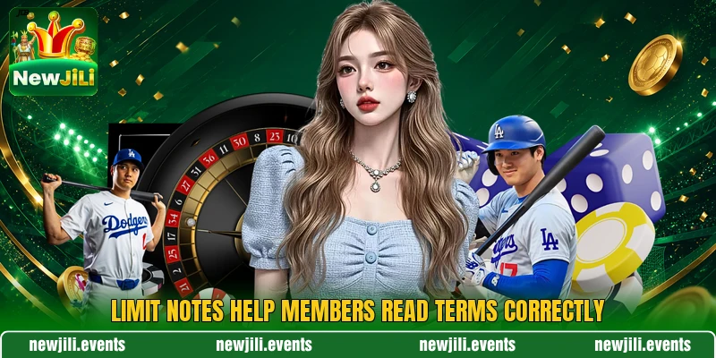 Limit notes help members read terms correctly