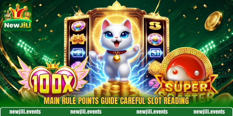 Main rule points guide careful slot reading
