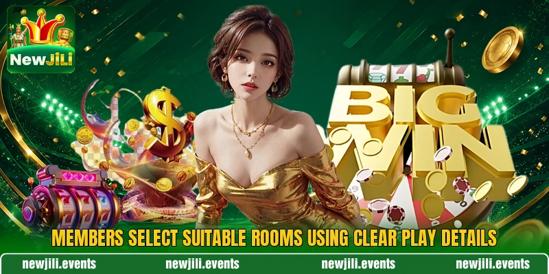 Members select suitable rooms using clear play details