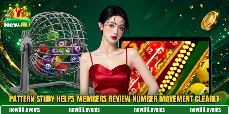 Pattern study helps members review number movement clearly Pattern study helps members review number movement clearly