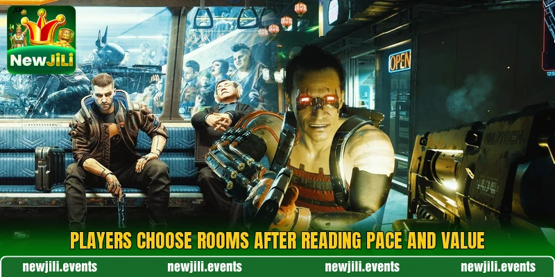 Players choose rooms after reading pace and value Players choose rooms after reading pace and value