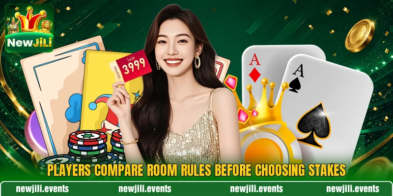 Players compare room rules before choosing stakes Players compare room rules before choosing stakes