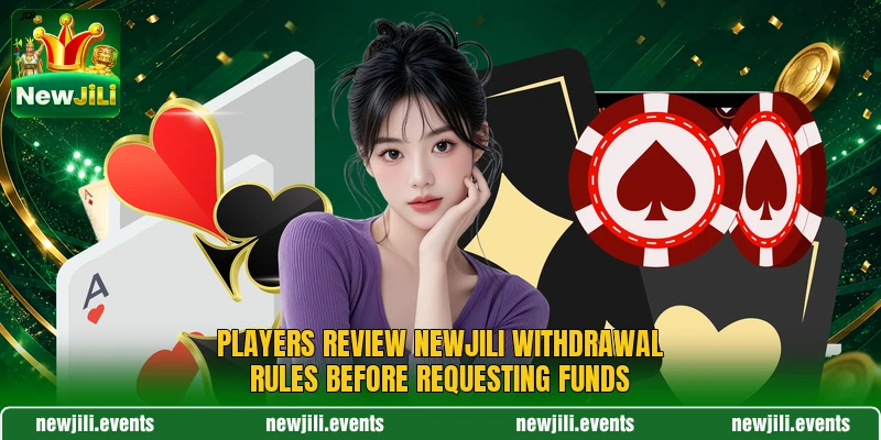 Players review NEWJILI withdrawal rules before requesting funds Players review NEWJILI withdrawal rules before requesting funds
