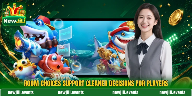 Room choices support cleaner decisions for players
