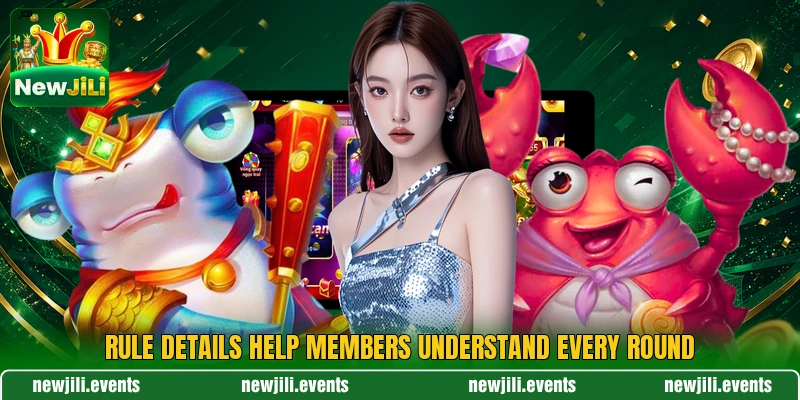Rule details help members understand every round Rule details help members understand every round