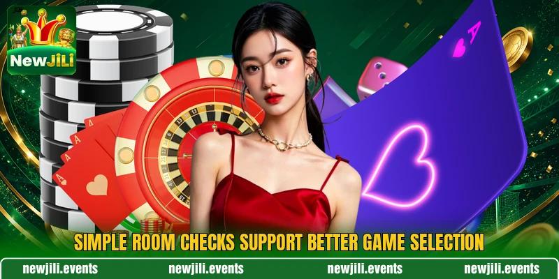 Simple room checks support better game selection