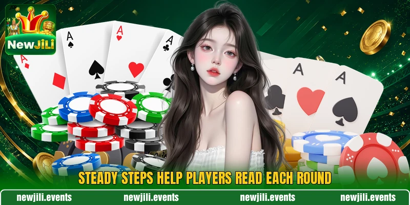 Steady steps help players read each round